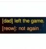 dad-left-the-game-creow-not-again-14673506.png