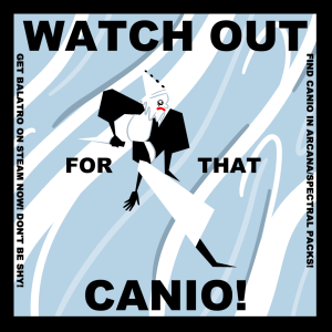 Watch out for that CANIO!.png