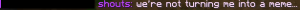 CENSturn him into a meme.png
